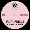 Filta Freqz - Burnin\' Rubber (Original Mix)