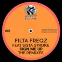 Filta Freqz & Sista Stroke - Sign Me UP (feat. Sista Stroke) (Tim Rella Remix)