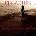 DJ Atmosfera - House Music