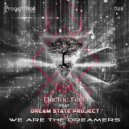 Electric Feel & Dream State Project - We Are The Dreamers (feat. Dream State Project)