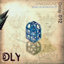 Onkomune - Never Stop (Original Mix)