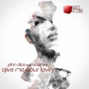 John Dice & Ademar - Give me your lovin (feat. Ademar) (Original Mix)