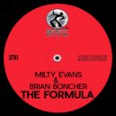 Milty Evans & Brian Boncher - The Formula