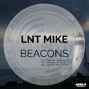 Lnt Mike - Beacons (Original Mix)