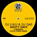 Dj Lulu & Dj Gas - Nasty Days (Filta Freqz Remix)
