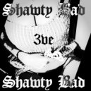 3ve - Shawty Bad (Icandothat) (Original Mix)