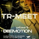 Deemotion Radio show - [Episode 075] (X-Sive Tr-Meet) ()
