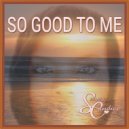 Simply Candice - So Good To Me