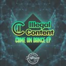 ilLegal Content - I Wanna See You Say (Original Mix)