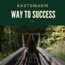 KastomariN - Way to Success (Original Mix)