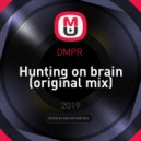 DMPR - Hunting on brain