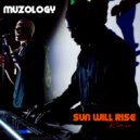 Muzology - Sun Will Rise (Sean Ali S.O.A Instrumental Mix)