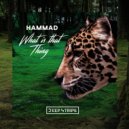 Hammad - What Is That Thing (VIP EDIT)