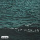 Arkady Antsyrev - Let Me Tell You (Original Mix)