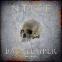 NTICE - BAD TEMPER (Original Mix)