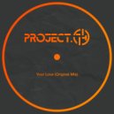 Project.74 - Your Love