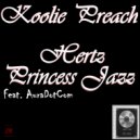 Koolie Preach & Princess Jazz & AuroDotCom - Hertz (Original Mix)