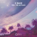 X Rage - Feel The Autumn (Radio Edit)
