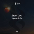 Jean Luc - Apokalipto (Original Mix)
