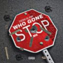 ErkDog - Who Gone Stop Me Freestyle