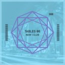 Tables 86 - Now I Club (Original Mix)