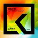 Wez BK - Formalities