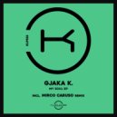 Gjaka K. - Wanna Make It (Mirco Caruso Remix)