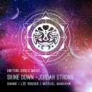 Jordan Strong - Shine Down (Lee Houser Remix)