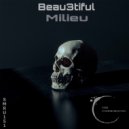Beau3tiful - Milieu