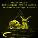EpZ - Escape Fake (Tankhamun Remix)