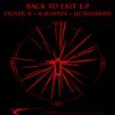 Oliver-K & K.Martin & JLChaparro - Back To Exit (Original mix)