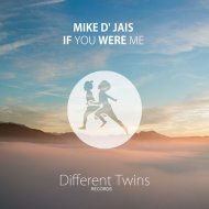 Mike D\' Jais - If You Were Me
