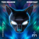 Tom Reason - Everyday (Original Mix)