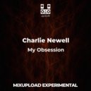 Charlie Newell - My Obsession (Extended mix)