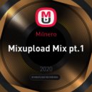 Milnero - Mixupload Mix pt.1