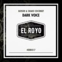 Gioser, Shake Coconut - Dark Voice (Original Mix)