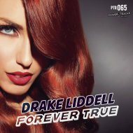 Drake Liddell - Forever True