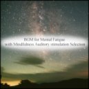 Mindfulness Auditory Stimulation Selection - Goethe & Peace of Mind (Original Mix)