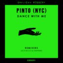 Pinto (NYC) - Dance With Me