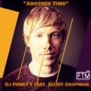 DJ Funky T feat. Elliot Chapman - Another Time (Dj Funky T \'s Ambient Mix)