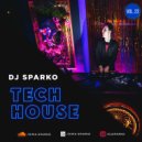DJ SPARKO - TECH HOUSE