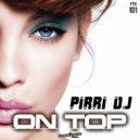 Pirri Dj - On Top