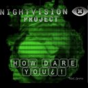 Night Vision Project - How Dare You (Hail Greta)