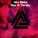 Max Blaike - Rise To The Sky (Original Mix)