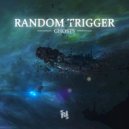 Random Trigger - Ghosts (Original Mix)