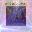 Van Vantiesto present .. - 120 - Disco House Session (Part 15)