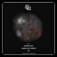 Daniel Ray - Inside My Robot