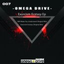 Omega Drive - Exorcism Ecstasy (Original Mix)
