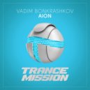 Vadim Bonkrashkov - AION (Intro Mix)