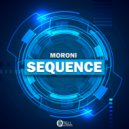 Moroni - Sequence (Original Mix)